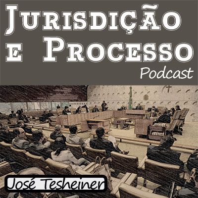 Podcasts - Novo CPC, Série Jurisdição e Processo, Série História do Processo Judicial, Série Processos Coletivos