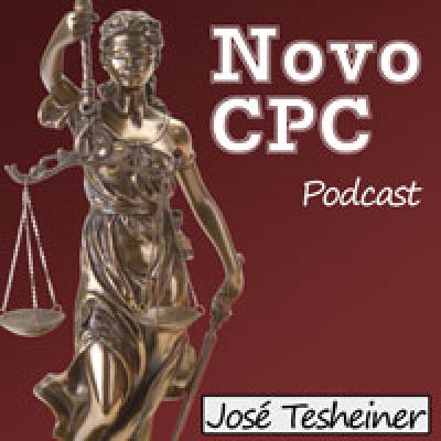 Podcasts - Novo CPC, Série Jurisdição e Processo, Série História do Processo Judicial, Série Processos Coletivos